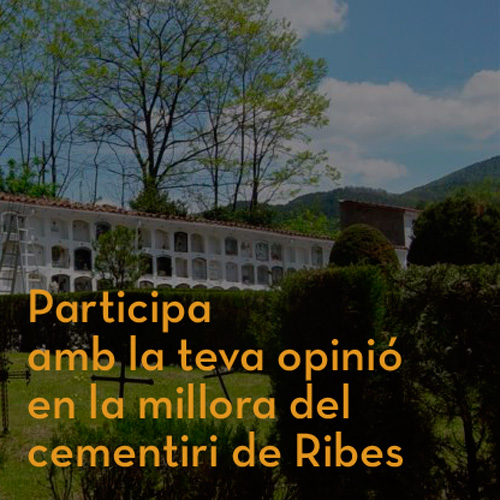 Participa amb la teva opinió sobre els serveis i manteniment del Cementiri Municipal de Ribes de Freser
